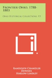 bokomslag Frontier Ohio, 1788-1803: Ohio Historical Collections, V3