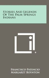bokomslag Stories and Legends of the Palm Springs Indians