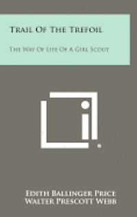 Trail of the Trefoil: The Way of Life of a Girl Scout 1