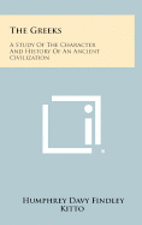 bokomslag The Greeks: A Study of the Character and History of an Ancient Civilization