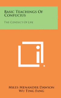 Basic Teachings of Confucius: The Conduct of Life 1