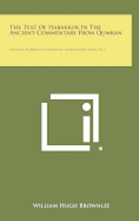 bokomslag The Text of Habakkuk in the Ancient Commentary from Qumran: Journal of Biblical Literature, Monograph Series, V11