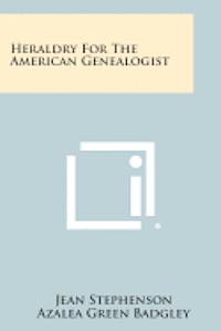bokomslag Heraldry for the American Genealogist