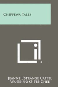 bokomslag Chippewa Tales