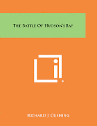 bokomslag The Battle of Hudson's Bay