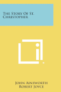 bokomslag The Story of St. Christopher