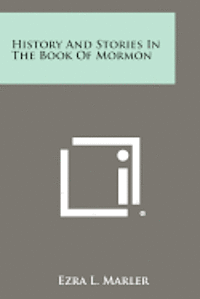 bokomslag History and Stories in the Book of Mormon