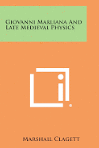bokomslag Giovanni Marliana and Late Medieval Physics