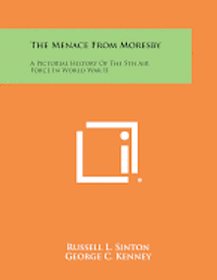 bokomslag The Menace from Moresby: A Pictorial History of the 5th Air Force in World War II