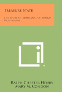 bokomslag Treasure State: The Story of Montana for Junior Montanans