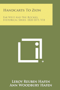 bokomslag Handcarts to Zion: Far West and the Rockies Historical Series, 1820-1875, V14