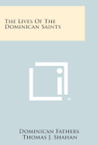 The Lives of the Dominican Saints 1