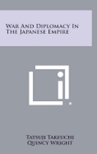 bokomslag War and Diplomacy in the Japanese Empire