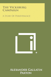The Vicksburg Campaign: A Story of Perseverance 1