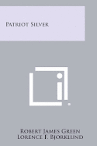 bokomslag Patriot Silver