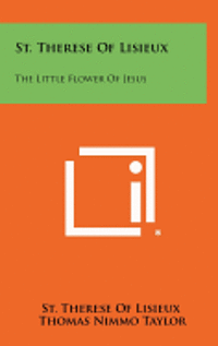 bokomslag St. Therese of Lisieux: The Little Flower of Jesus