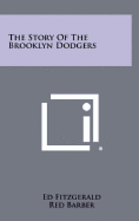 bokomslag The Story of the Brooklyn Dodgers