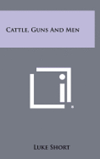 bokomslag Cattle, Guns and Men