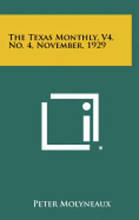 bokomslag The Texas Monthly, V4, No. 4, November, 1929