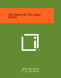 bokomslag The Story of the Great Plains