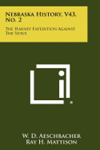 bokomslag Nebraska History, V43, No. 2: The Harney Expedition Against the Sioux