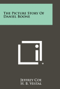 bokomslag The Picture Story of Daniel Boone