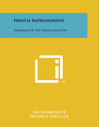 bokomslag French Impressionists: Drawings of the French Masters