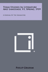 bokomslag Texas Studies in Literature and Language, V1, Spring, 1959: A Journal of the Humanities