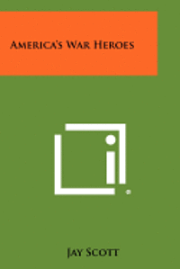 America's War Heroes 1