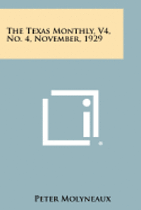 bokomslag The Texas Monthly, V4, No. 4, November, 1929