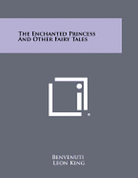 The Enchanted Princess and Other Fairy Tales 1