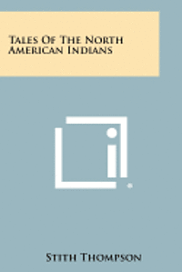 bokomslag Tales of the North American Indians