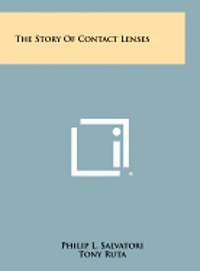 bokomslag The Story of Contact Lenses