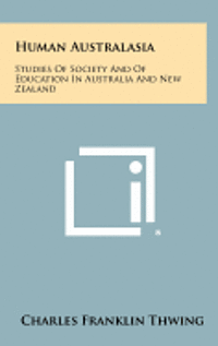 bokomslag Human Australasia: Studies of Society and of Education in Australia and New Zealand