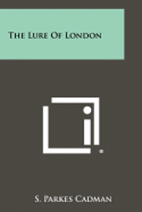 bokomslag The Lure of London