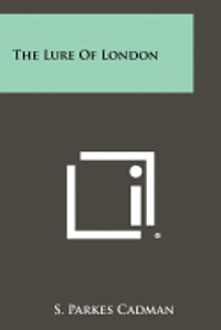 The Lure of London 1