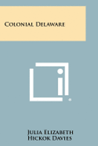 bokomslag Colonial Delaware