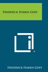 Frederick Harris Goff 1