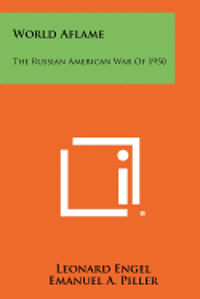 bokomslag World Aflame: The Russian American War of 1950