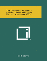 The Overland Monthly and Out West Magazine, V81, No. 4, August, 1923 1