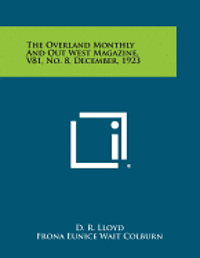 The Overland Monthly and Out West Magazine, V81, No. 8, December, 1923 1