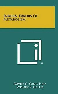 Inborn Errors of Metabolism 1