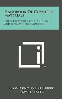 bokomslag Handbook of Cosmetic Materials: Their Properties, Uses, and Toxic and Dermatologic Actions