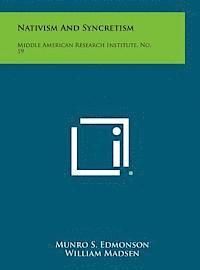 bokomslag Nativism and Syncretism: Middle American Research Institute, No. 19