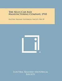 bokomslag The Niles Car and Manufacturing Company, 1910: Electric Railway Historical Society, No. 29