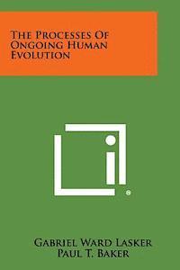 bokomslag The Processes of Ongoing Human Evolution