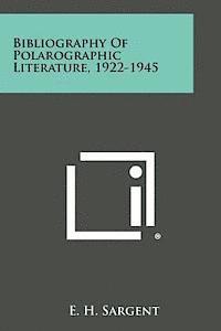 Bibliography of Polarographic Literature, 1922-1945 1