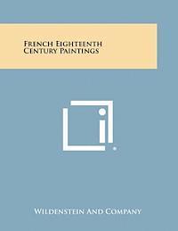 bokomslag French Eighteenth Century Paintings