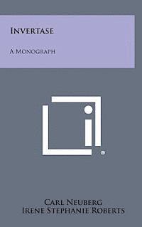 bokomslag Invertase: A Monograph