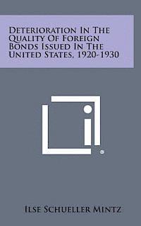 Deterioration in the Quality of Foreign Bonds Issued in the United States, 1920-1930 1